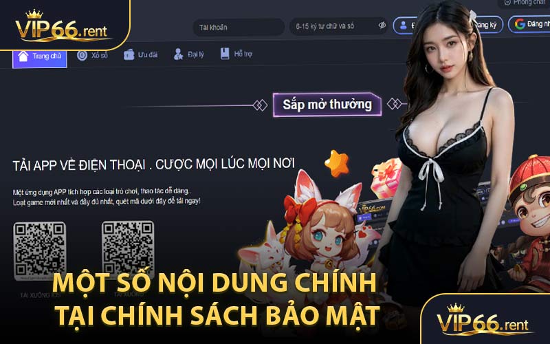 Một Số Nội Dung Chính Tại Chính Sách Bảo Mật